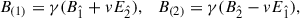 Mathematical equation: $$ \begin{aligned} B_{(1)}&= \gamma (B_{\hat{1}} + v E_{\hat{2}}),\quad B_{(2)} = \gamma (B_{\hat{2}} - v E_{\hat{1}}), \end{aligned} $$