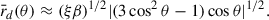 Mathematical equation: $$ \begin{aligned} \bar{r}_d(\theta ) \approx (\xi \beta )^{1/2} |(3 \cos ^2\theta -1) \cos \theta |^{1/2}. \end{aligned} $$