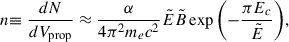 Mathematical equation: $$ \begin{aligned} n {\equiv \frac{dN}{dV_{\rm prop}}} \approx \frac{\alpha }{4 \pi ^2 m_e c^2} \tilde{E} \tilde{B}\exp {\left({-\frac{\pi E_c}{\tilde{E}}}\right)}, \end{aligned} $$