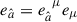 Mathematical equation: $ e_{\hat a} = e_{\hat a}^{\hphantom{\hat a}{\mu}} e_\mu $