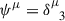 Mathematical equation: $ \psi^\mu=\delta^\mu_{\hphantom{\mu}{3}} $