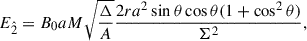 Mathematical equation: $$ \begin{aligned} E_{\hat{2}}&= B_0 a M \sqrt{\frac{\Delta }{A}}\frac{2 r a^2 \sin \theta \cos \theta (1+\cos ^2\theta )}{\Sigma ^2},\end{aligned} $$