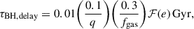 Mathematical equation: $$ \begin{aligned} \tau _{\rm BH,delay} = 0.01 \bigg ( \frac{0.1}{q} \bigg ) \bigg ( \frac{0.3}{f_{\rm gas}} \bigg ) \mathcal{F} (e)\,\mathrm{Gyr}, \end{aligned} $$
