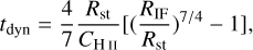 Mathematical equation: $t_{\mathrm{dyn}}=\frac{4}{7} \frac{R_{\mathrm{st}}}{C_{\mathrm{H}{{\small{\mathrm{II}}}}}}\left[\left(\frac{R_{\mathrm{IF}}}{R_{\mathrm{st}}}\right)^{7 / 4}-1\right],$