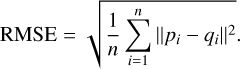 Mathematical equation: \text{RMSE} = \sqrt{\frac{1}{n} \sum_{i=1}^{n} \| p_i - q_i \|^2}