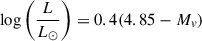 Mathematical equation: $$ \begin{aligned} \log \left(\frac{L}{L_\odot }\right)&= 0.4(4.85-M_v)\end{aligned} $$
