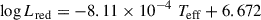 Mathematical equation: $$ \begin{aligned} \log L_{\rm red}&= -8.11\times 10^{-4} \; T_{\rm eff} + 6.672\end{aligned} $$