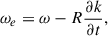 Mathematical equation: $$ \begin{aligned} \omega _e&=\omega -R\frac{\partial k}{\partial t},\end{aligned} $$