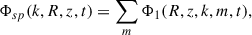 Mathematical equation: $$ \begin{aligned} \Phi _{sp}(k,R,z,t) = \sum _{m} \Phi _1(R,z,k,m,t), \end{aligned} $$