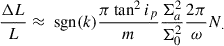 Mathematical equation: $$ \begin{aligned} \frac{\Delta L}{L}\approx \text{ sgn}(k)\frac{\pi \tan ^2 i_p}{m}\frac{\Sigma _a^2}{\Sigma _0^2}\frac{2\pi }{\omega }N_. \end{aligned} $$