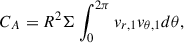 Mathematical equation: $$ \begin{aligned} C_A=R^2\Sigma \int _0^{2\pi }v_{r,1}v_{\theta ,1}d\theta , \end{aligned} $$