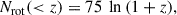 Mathematical equation: $$ \begin{aligned} N_{\mathrm{rot} }( < z) = 75~\ln {({1+z)} }, \end{aligned} $$