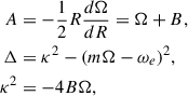 Mathematical equation: $$ \begin{aligned} A&=-\frac{1}{2}R\frac{d\Omega }{dR}=\Omega +B,\nonumber \\ \Delta&=\kappa ^2-(m\Omega -\omega _e)^2,\\ \kappa ^2&=-4B\Omega ,\nonumber \end{aligned} $$