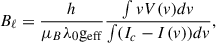 Mathematical equation: $$ \begin{aligned} {B}_\ell = \frac{h}{\mu _B \lambda _0 \mathrm{g} _{\mathrm{eff} }}\frac{\int vV(v)dv}{\int (I_c-I(v))dv} , \end{aligned} $$