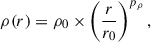 Mathematical equation: $$ \begin{aligned} \rho (r) = \rho _0 \times \left(\frac{r}{r_0}\right)^{p_\rho }, \end{aligned} $$