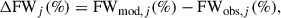 Mathematical equation: $$ \begin{aligned} \Delta \mathrm{FW} _j(\%) = \mathrm{FW} _{\mathrm{mod} , j}(\%) - \mathrm{FW} _{\mathrm{obs} , j}(\%), \end{aligned} $$