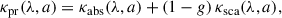 Mathematical equation: $$ \begin{aligned} \kappa _{\mathrm{pr} }(\lambda , a) = \kappa _{\mathrm{abs} }(\lambda , a) + (1 - g) \, \kappa _{\mathrm{sca} }(\lambda , a), \end{aligned} $$