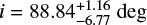 Mathematical equation: $i = 88.84_{ - 6.77}^{ + 1.16}{\rm{deg}}$