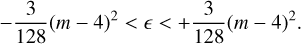 Mathematical equation: $ - {3 \over {128}}{\left( {m - 4} \right)^2} < < + {3 \over {128}}{\left( {m - 4} \right)^2}.$