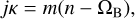Mathematical equation: $j\kappa = m\left( {n - {\Omega _{\rm{B}}}} \right),$
