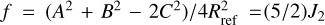 Mathematical equation: $f = \left( {{A^2} + {B^2} - 2{C^2}} \right)/4R_{{\rm{ref}}}^2 = \left( {5/2} \right){J_2}$