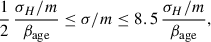 Mathematical equation: $$ \begin{aligned} \frac{1}{2}\,\frac{\sigma _H/m}{\beta _{\mathrm{age}}} \le \sigma /m\le 8.5\,\frac{\sigma _H/m}{\beta _{\mathrm{age}}}, \end{aligned} $$