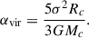 Mathematical equation: $$ \begin{aligned} \alpha _{\rm vir} = \frac{5\sigma ^2R_c}{3GM_c}. \end{aligned} $$