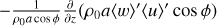 Mathematical equation: $-\frac{1}{\rho_0a\cos{\phi}}\frac{\partial}{\partial{z}}(\rho_0a\langle w \rangle'\langle u \rangle'\cos{\phi})$