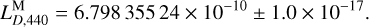 Mathematical equation: $L_{D,440}^{\rm{M}} = 6.79835524 \times {10^{ - 10}} \pm 1.0 \times {10^{ - 17}}.$