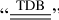 Mathematical equation: $\underline{\underline {{\rm{TCB}}}} $