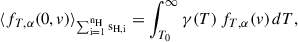 Mathematical equation: $$ \begin{aligned} \langle f_{T,\alpha }(0,v) \rangle _{\rm \sum _{i = 1}^{n_H} s_{H,i}} = \int _{T_0}^{\infty } \gamma (T)\, f_{T,\alpha }(v) \, dT , \end{aligned} $$
