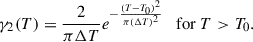 Mathematical equation: $$ \begin{aligned} \gamma _2(T) = \frac{2}{\pi \Delta T} e^{-\frac{(T - T_0)^2}{\pi (\Delta T)^2}} \quad \mathrm {for}\ T > T_0 . \end{aligned} $$