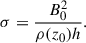Mathematical equation: $$ \begin{aligned} \sigma = \frac{B_0^2}{\rho (z_0) h}. \end{aligned} $$