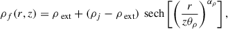 Mathematical equation: $$ \begin{aligned} \rho _f(r, z)&= \rho _{\text{ ext}} + (\rho _j - \rho _{\text{ ext}})\, {\text{ sech}}\left[\left(\frac{r}{z \theta _\rho }\right)^{\alpha _\rho }\right], \end{aligned} $$