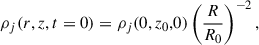 Mathematical equation: $$ \begin{aligned}&\rho _{j}(r,z,t = 0) = \rho _{j}(0,z_0,0) \left( \frac{R}{R_0} \right)^{-2},\end{aligned} $$