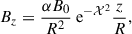 Mathematical equation: $$ \begin{aligned}&B_z = \frac{\alpha B_0}{R^2} \text{ e}^{-\mathcal{X} ^2} \frac{z}{R},\end{aligned} $$