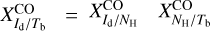 Mathematical equation: $X_{{I_{\rm{d}}}/{T_{\rm{b}}}}^{{\rm{CO}}} = X_{{I_{\rm{d}}}/{N_{\rm{H}}}}^{{\rm{CO}}}{\rm{ }}X_{{N_{\rm{H}}}/{T_{\rm{b}}}}^{{\rm{CO}}}$