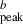 $ _{\mathrm{peak}}^{b} $