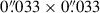 Mathematical equation: $ 0{{{\overset{\prime\prime}{.}}}}033 \times 0{{{\overset{\prime\prime}{.}}}}033 $