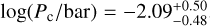 Mathematical equation: $\log \left( {{P_{\rm{c}}}/{\rm{ bar }}} \right) = - 2.09_{ - 0.48}^{ + 0.50}$