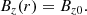 Mathematical equation: $$ \begin{aligned}&B_z (r) = B_{z 0}. \end{aligned} $$