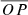 Mathematical equation: $ \overline{OP} $