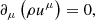 Mathematical equation: $$ \begin{aligned} \partial _\mu \left( \rho u^\mu \right)&= 0 , \end{aligned} $$