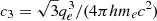 Mathematical equation: $ c_3 = \sqrt{3} q_e^3 / ( 4 \pi h m_e c^2 ) $