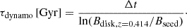 Mathematical equation: $$ \begin{aligned} \tau _{\rm dynamo}\,[\mathrm{Gyr}] = \frac{\Delta t}{\ln (B_{\mathrm{disk}, z = 0.414}/B_{\rm seed})}\cdot \end{aligned} $$