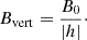Mathematical equation: $$ \begin{aligned} B_{\rm vert} = \frac{B_{0}}{|h|}\cdot \end{aligned} $$