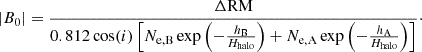 Mathematical equation: $$ \begin{aligned} |B_{0}| = \frac{\Delta \mathrm{RM}}{0.812 \cos (i) \left[N_{\rm e,B} \exp \left(-\frac{h_{\rm B}}{H_{\rm halo}}\right) + N_{\rm e,A} \exp \left(-\frac{h_{\rm A}}{H_{\rm halo}}\right)\right]}\cdot \end{aligned} $$