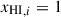 Mathematical equation: $ {x_{{\small { {\text{HI}}}}}}_{,i} = 1 $