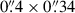 Mathematical equation: $ 0{{\overset{\prime\prime}{.}}}4\times0{{\overset{\prime\prime}{.}}}34 $