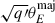Mathematical equation: $ \sqrt{q{\prime}}\theta_E^{\mathrm{maj}} $